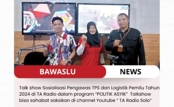 alk show Sosialisasi Pengawas TPS dan Logistik Pemilu Tahun 2024 di TA Radio dalam program “POLITIK ASYIK” 