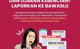 Menemukan informasi hoaks dan ujaran kebencian selama masa kampanye Pemilihan serentak 2024?