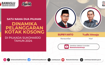 Satu Nama Dua Pilihan, Dinamika Pelanggaran Kotak Kosong di Pilkada Sukoharjo Tahun 2024